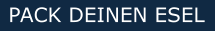 PACK DEINEN ESEL